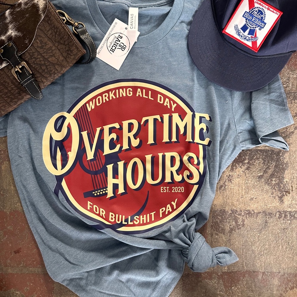 NWT Overtime Hours Tee